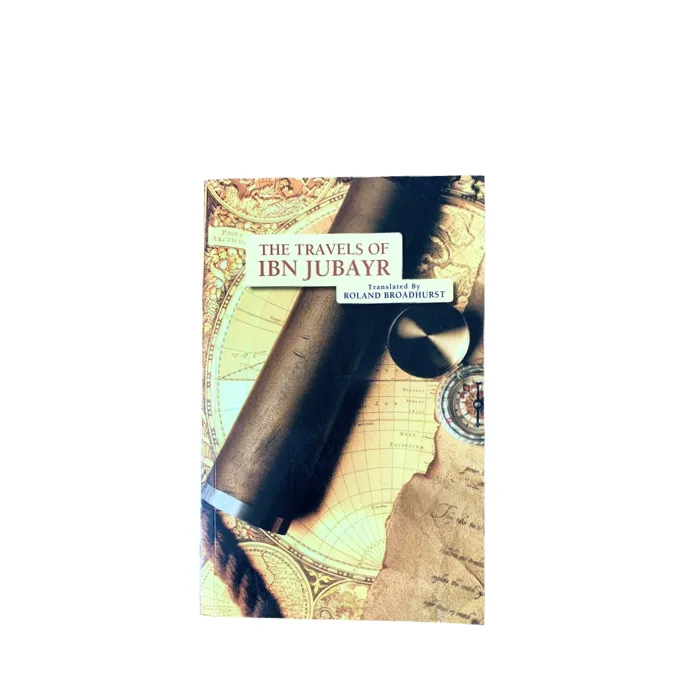 The Travels of Ibn Jubayr Translated by Roland Broadhurst - Islamic book - al huda bookstore - book shop - online
