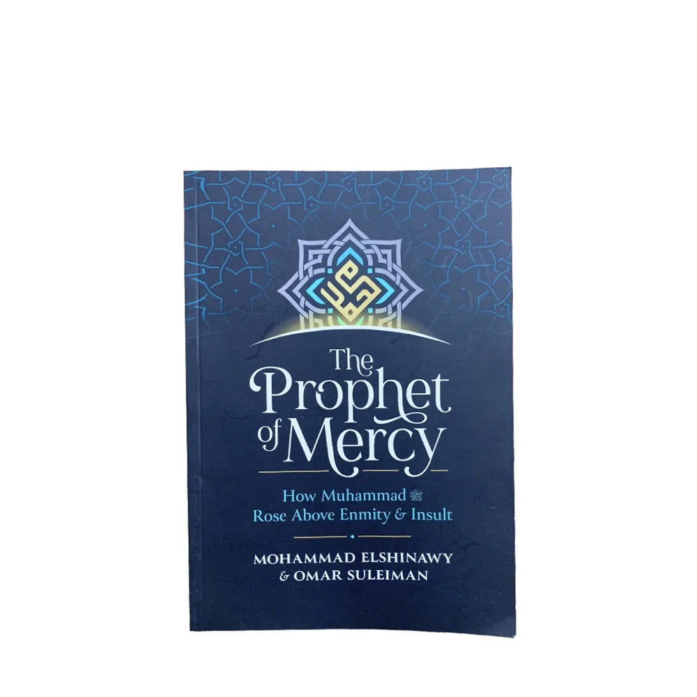 The Prophet of Mercy: How Muhammad Rose Above Enmity & Insult - Mohammad Elshinawy & Omar Suleiman - BOOKS - Islamic books - al huda bookstore