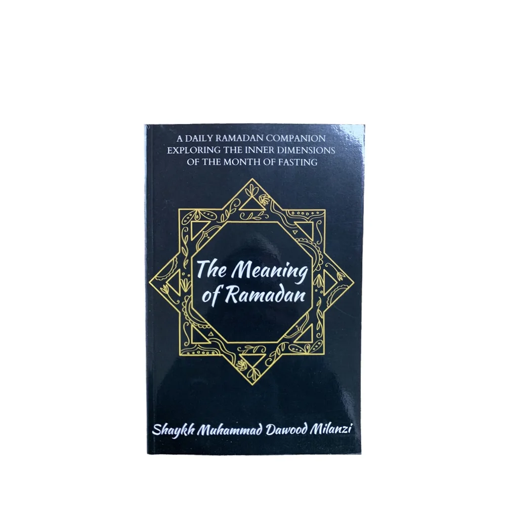 The Meaning Of Ramadan by Shaykh Muhammad Dawood Milanzi - Books - Islamic Book shop - Al Huda