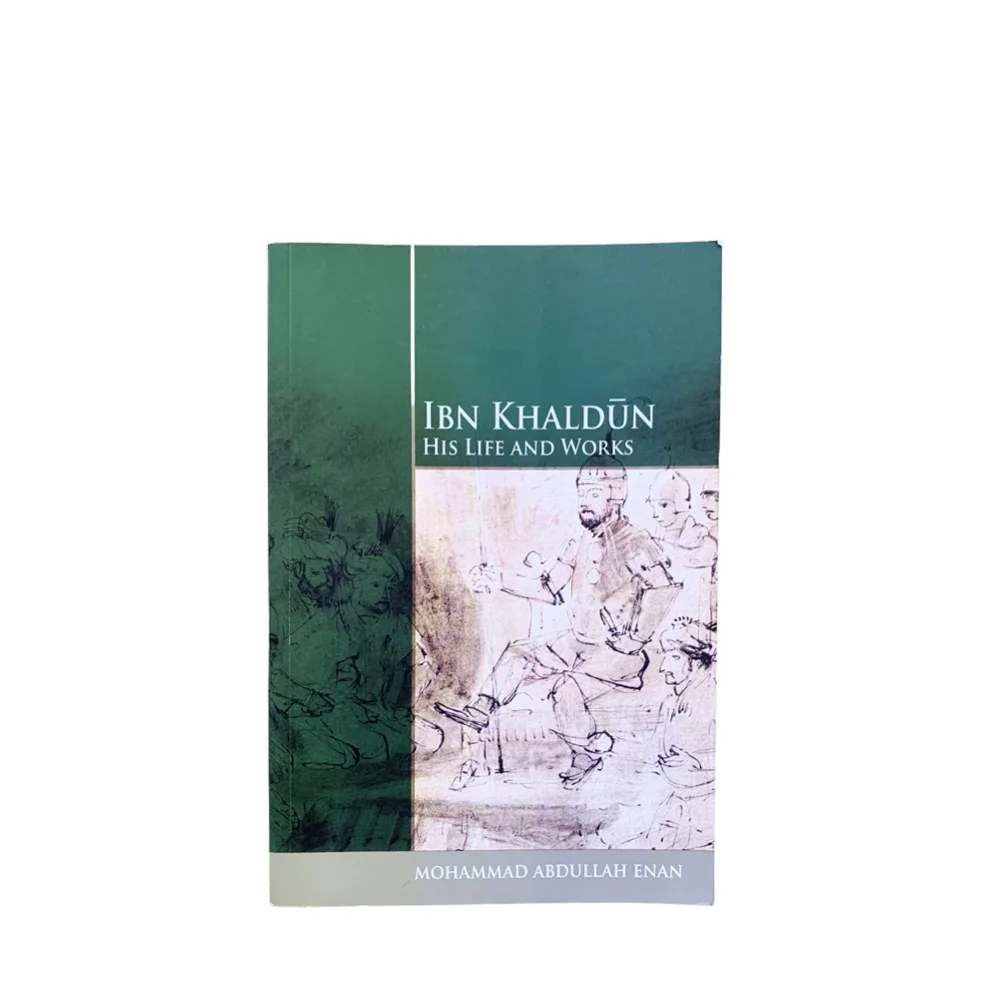 Ibn Khaldun His Life And Works - Mohammad Abdullah Enan - Islamic Book