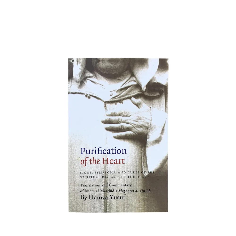 Purification Of The Heart by Hamza Yusuf - Islamic Book