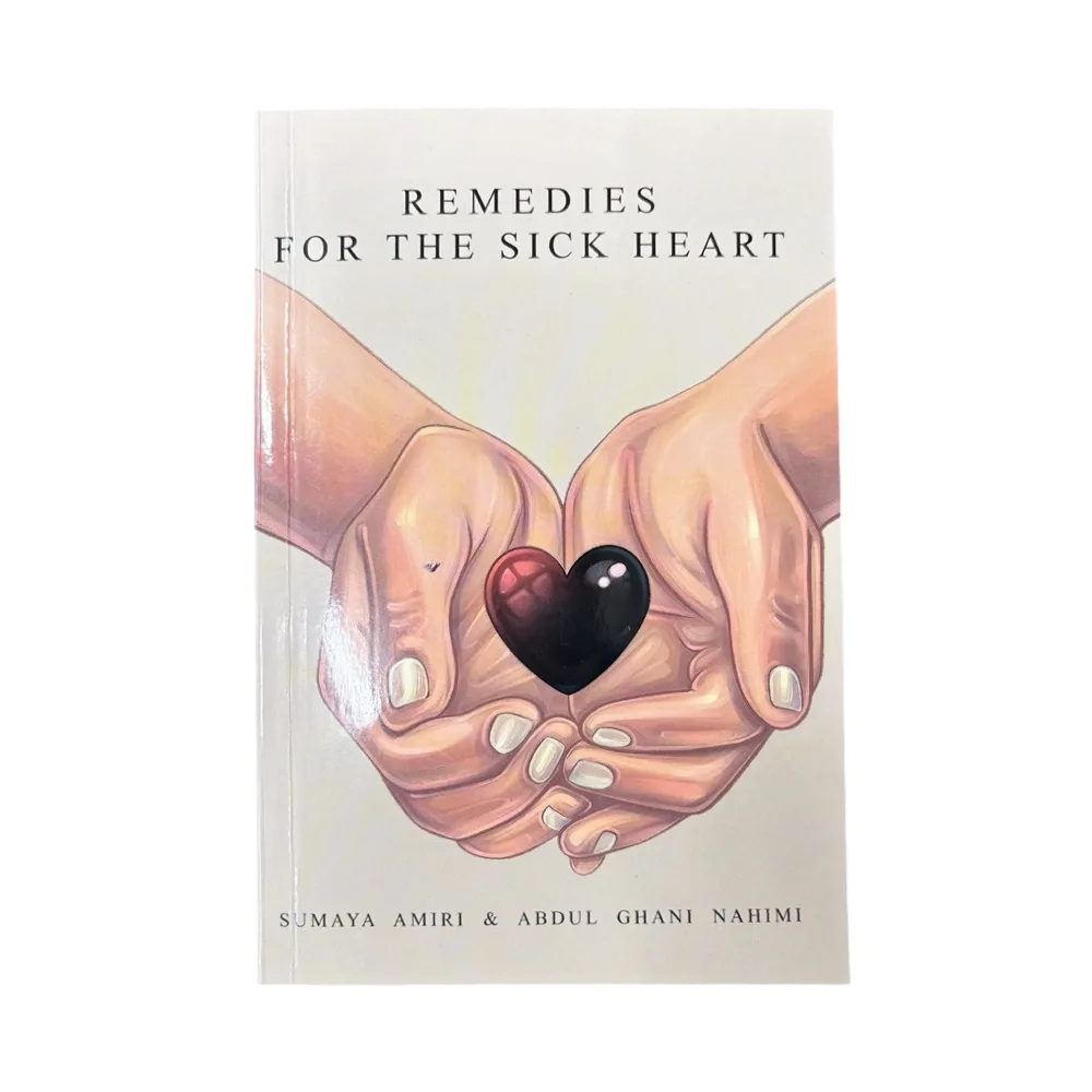 Remedies for the Sick Heart by Sumaya Amiri – A Compassionate Guide to Emotional Healing