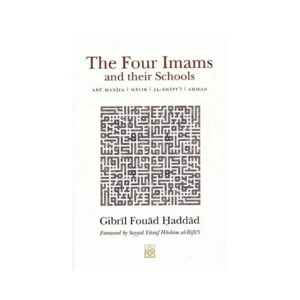 The Four Imams And Their Schools by Gibril Fouad Haddad