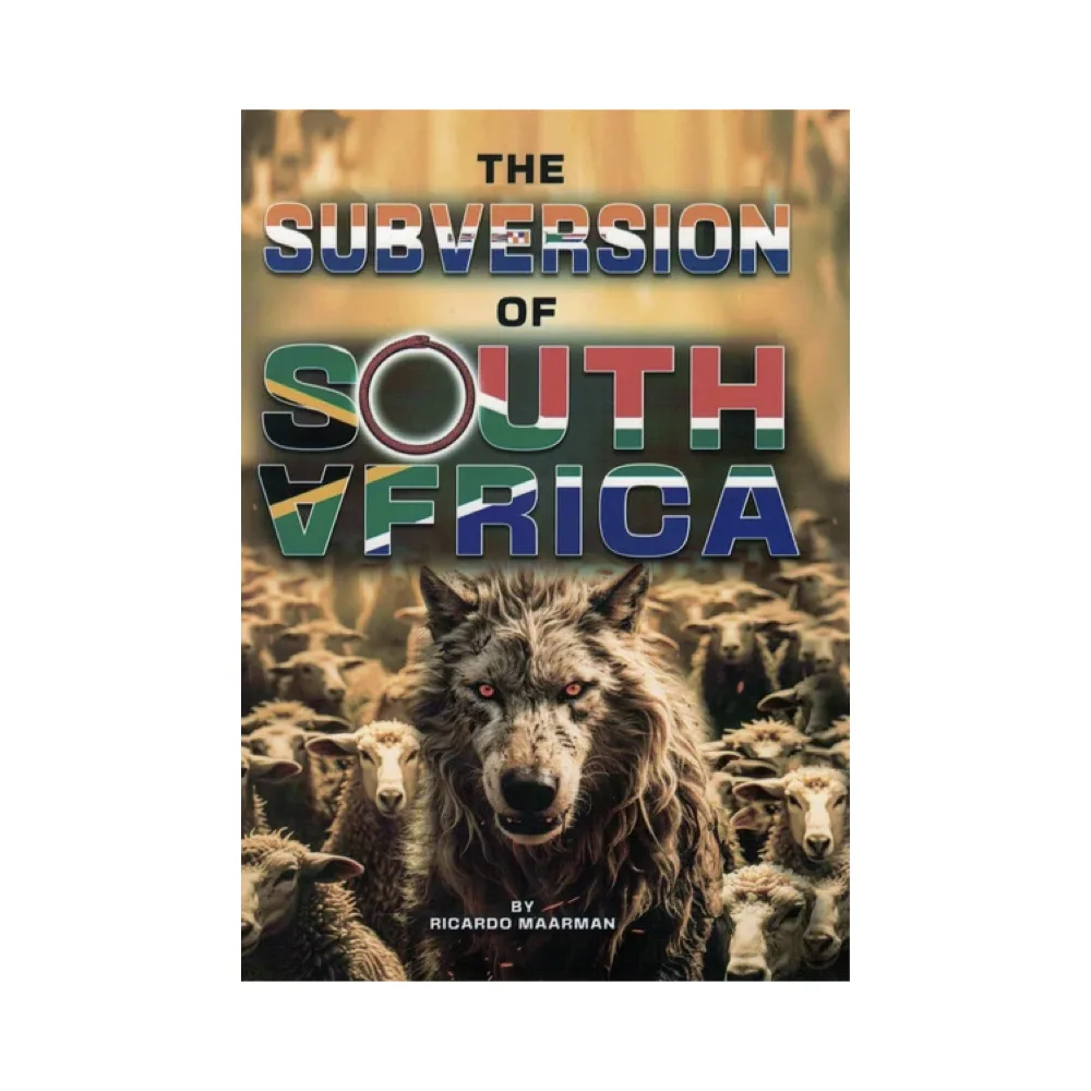 The Subversion of South Africa by Ricardo Maarman