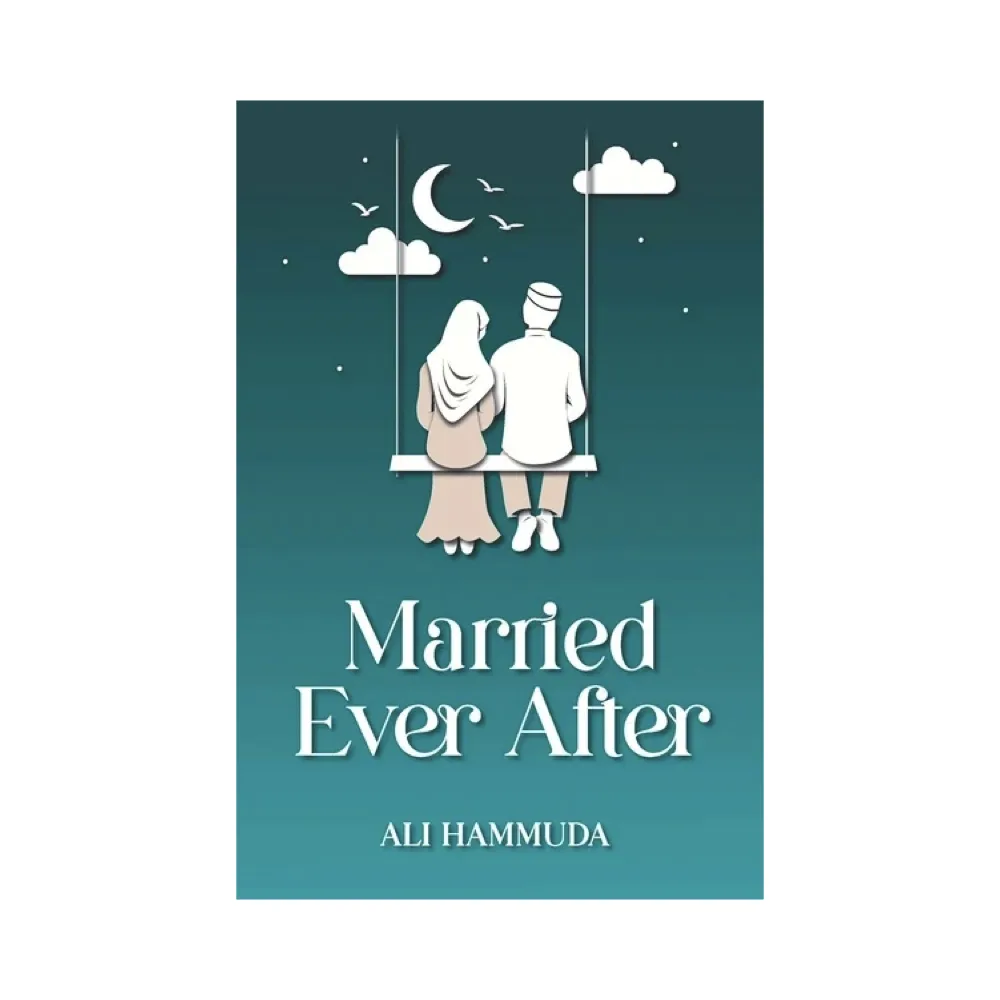 Married Ever After by Ali Ihsan Hammuda