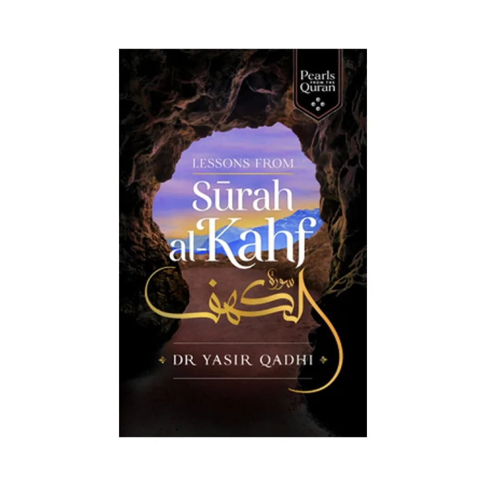Lessons From Sarah Al-Kahf by Yasir Qadhi