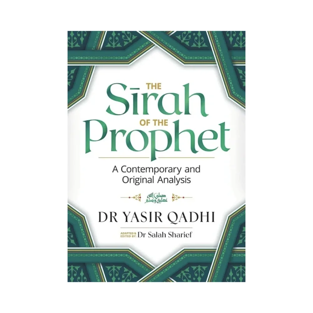The Sirah of the Prophet (SAW): A Contemporary and Original Analysis  by Dr. Yasir Qadhi